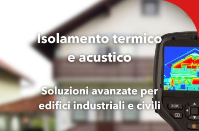 Termometro puntato su un'abitazione con aree caldo-freddo evidenziate. Titolo "Isolamento termico e acustico: soluzioni avanzate per edifici industriali e civili" in sovraimpressione